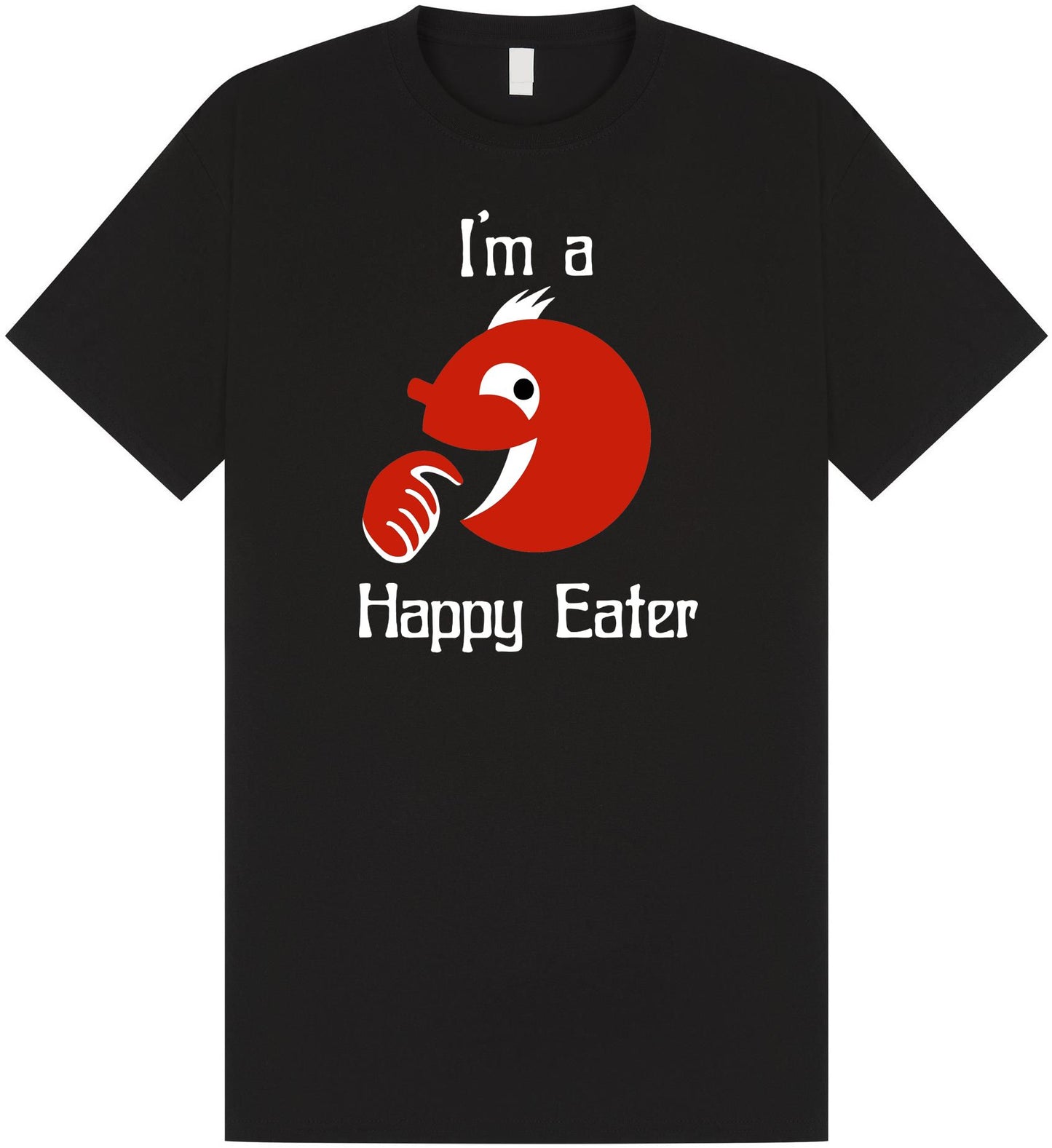 I'm A Happy Eater T-Shirt