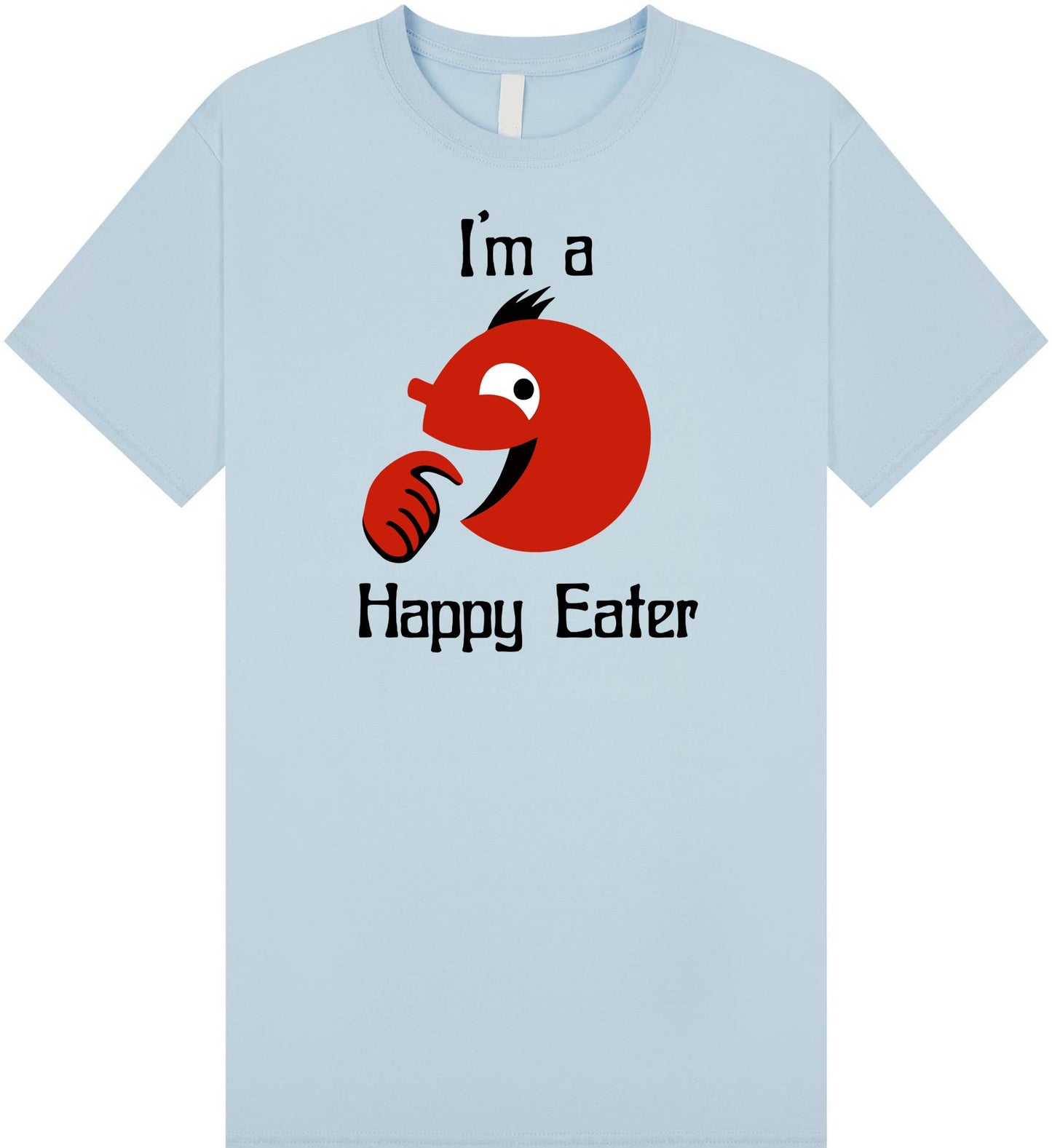 I'm A Happy Eater T-Shirt