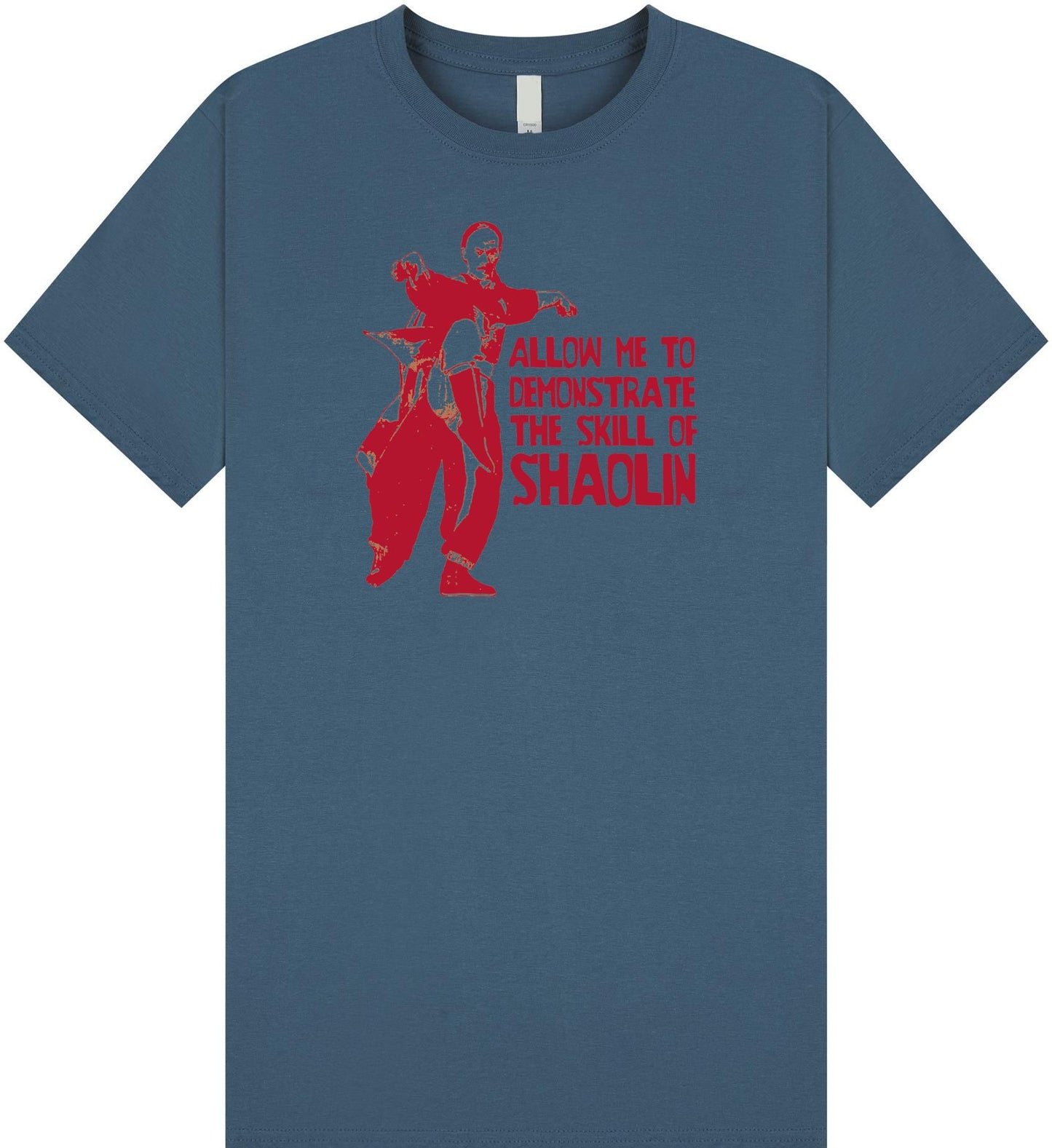 Shaolin Allow Me To Demonstrate T Shirt