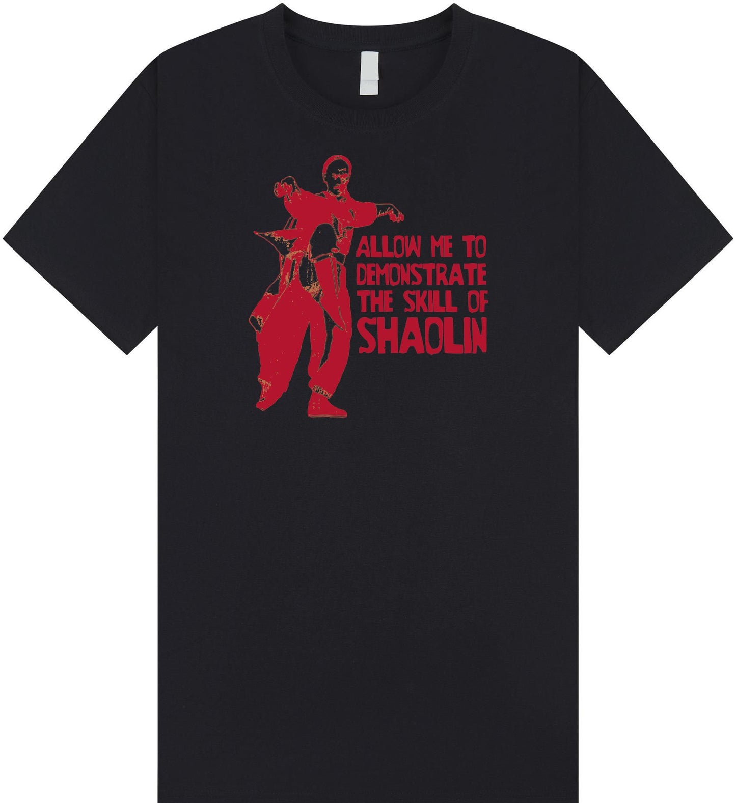 Shaolin Allow Me To Demonstrate T Shirt