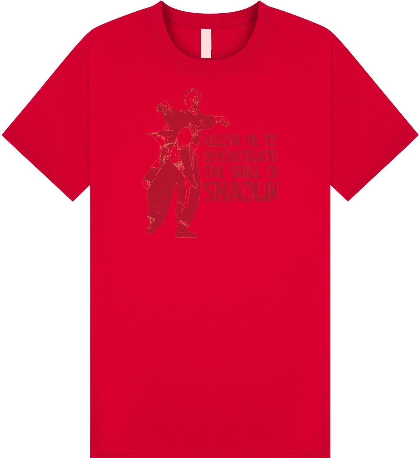Shaolin Allow Me To Demonstrate T Shirt