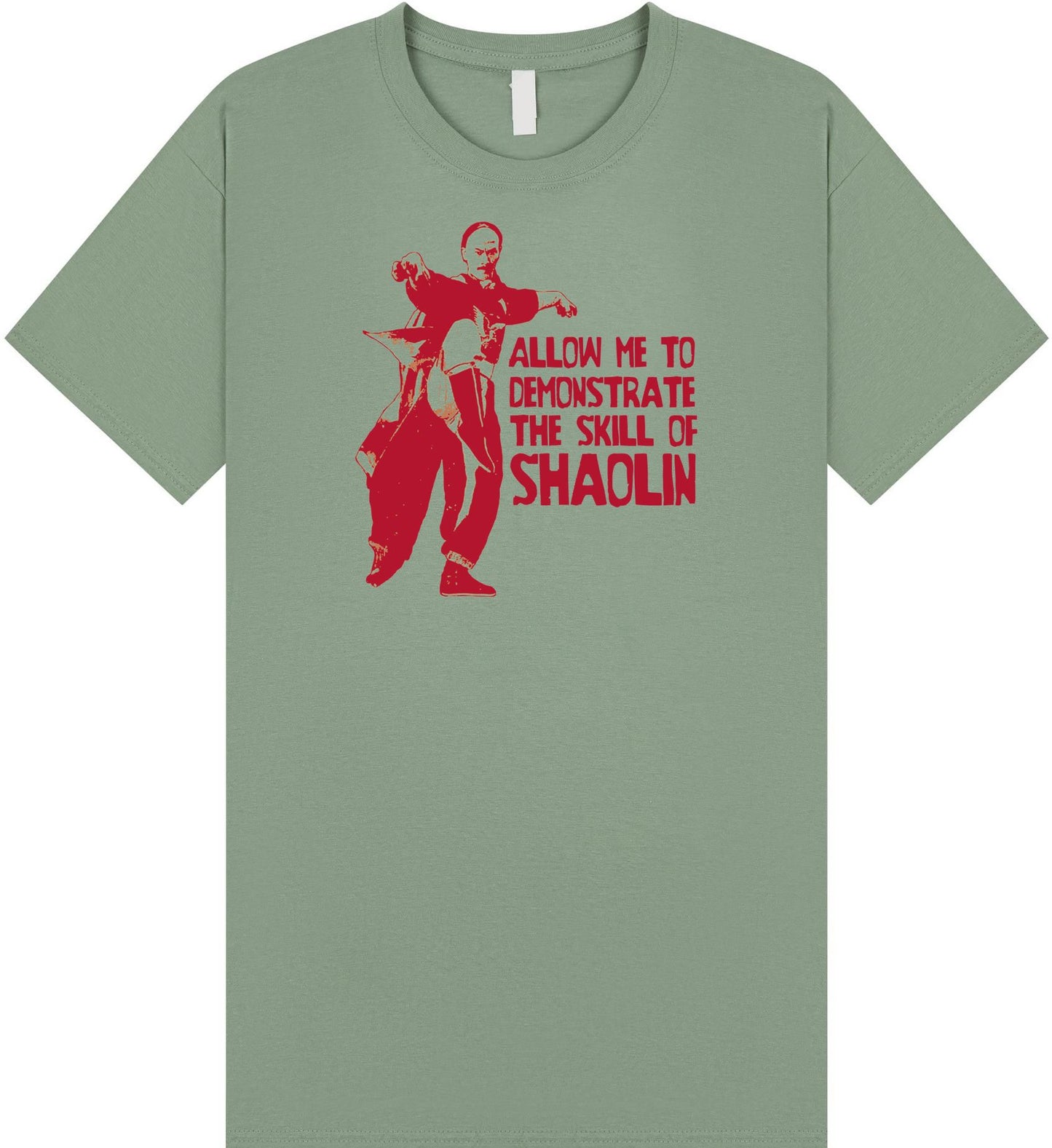 Shaolin Allow Me To Demonstrate T Shirt