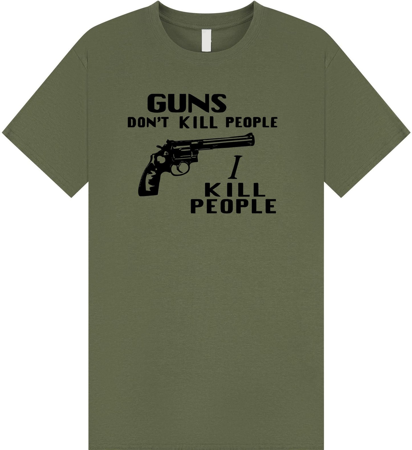 Guns Don't Kill People I Kill People T Shirt