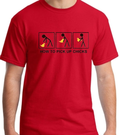 How To Pick Up Chicks T-Shirt