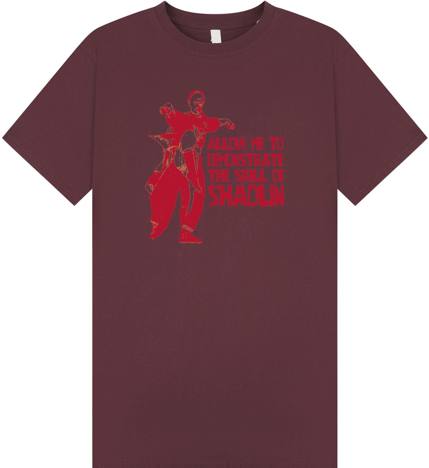 Shaolin Allow Me To Demonstrate T Shirt