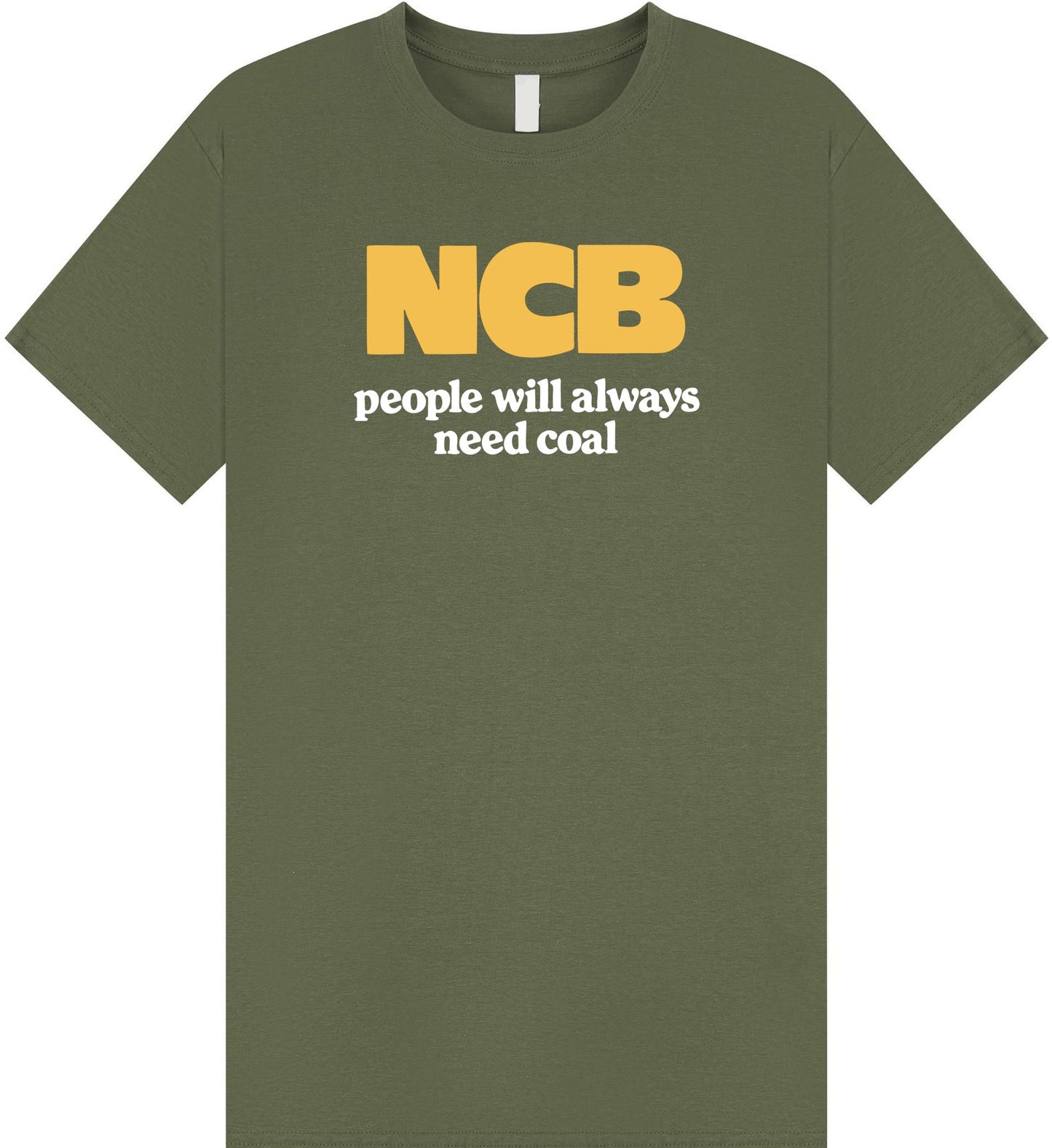 NCB People Will Always Need Coal T Shirt
