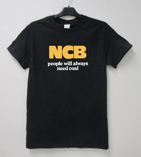 NCB People Will Always Need Coal T Shirt