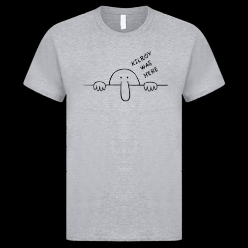 Kilroy Was Here T Shirt